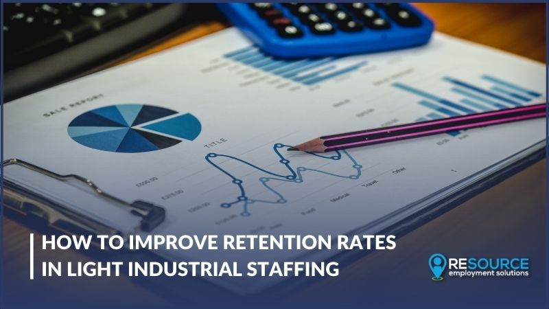 How to Improve Retention Rates In Light Industrial Staffing