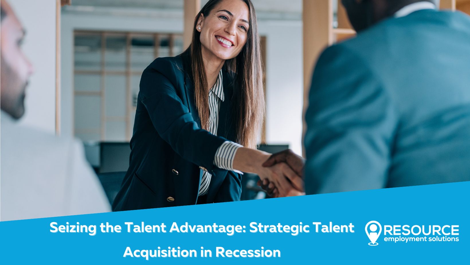 Seizing the Talent Advantage: Strategic Talent Acquisition in Recession