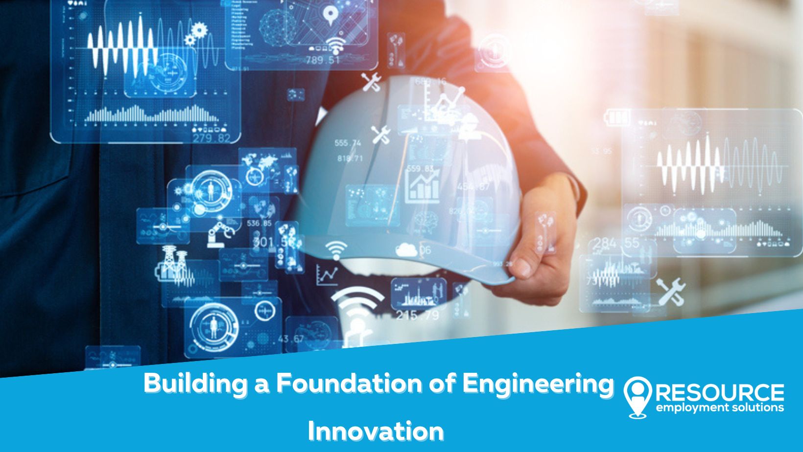 Building a Foundation of Engineering Innovation with Resource Employment Solutions