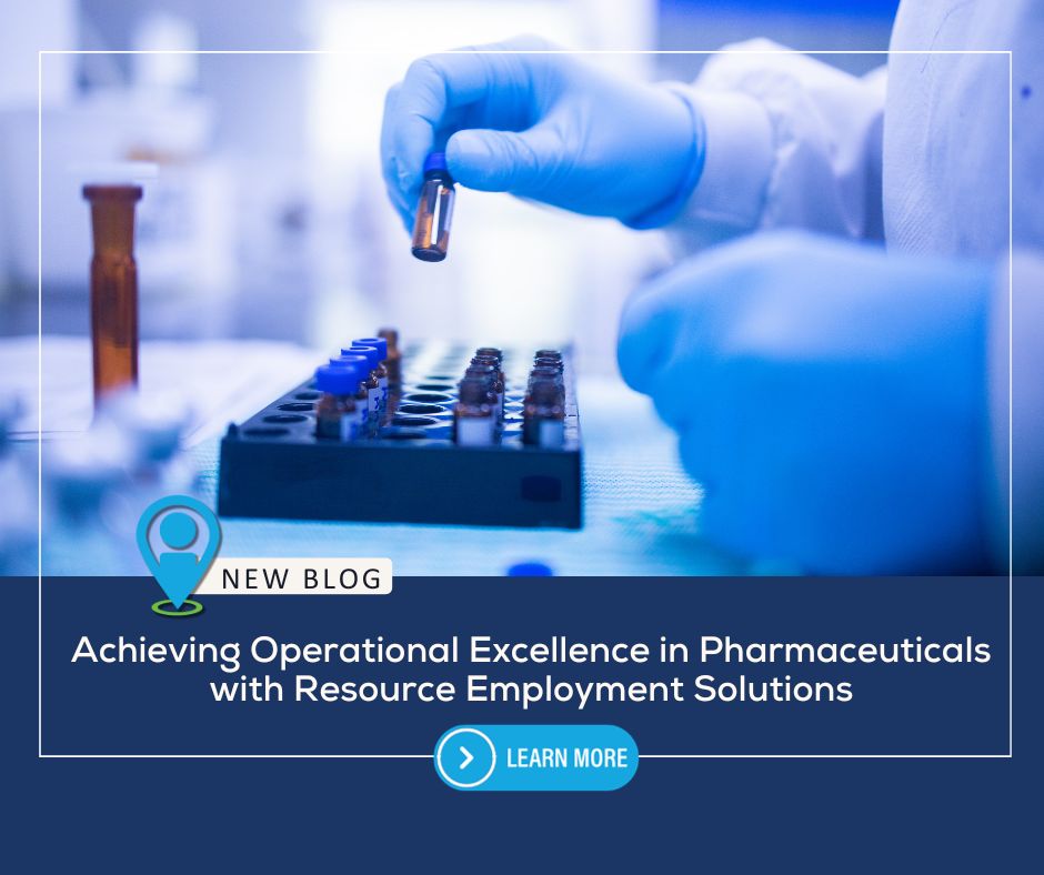 Achieving Operational Excellence in Pharmaceuticals with Resource Employment Solutions