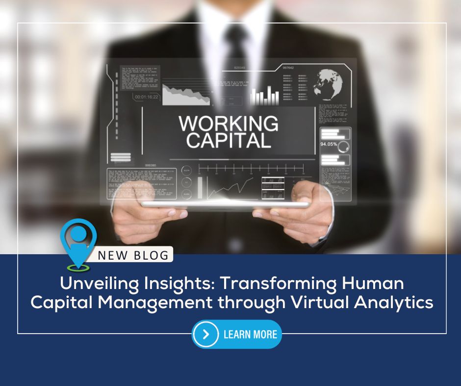 Unveiling Insights: Transforming Human Capital Management through Virtual Analytics