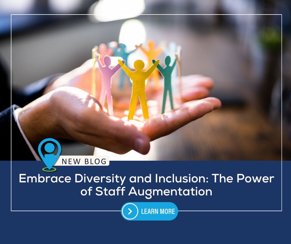 Embrace Diversity and Inclusion: The Power of Staff Augmentation