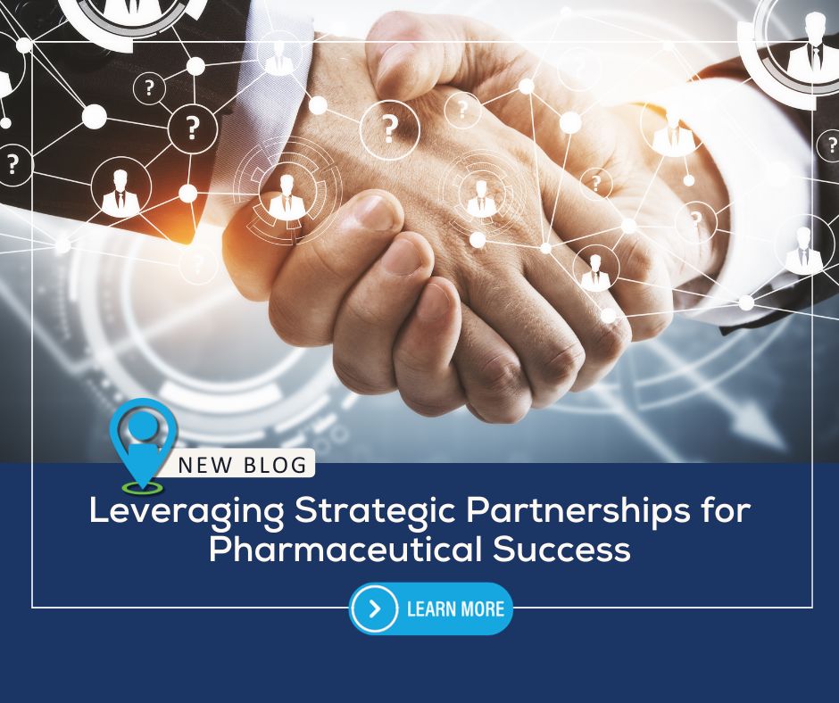 Leveraging Strategic Partnerships for Pharmaceutical Success
