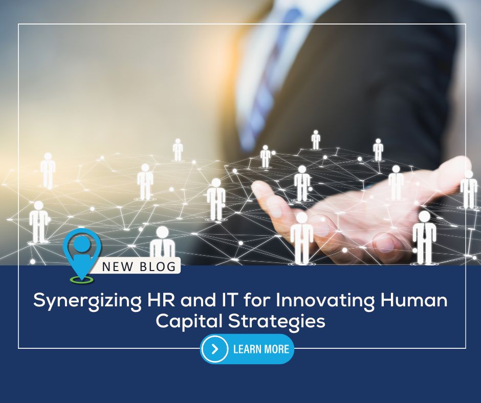 Synergizing HR and IT for Innovating Human Capital Strategies