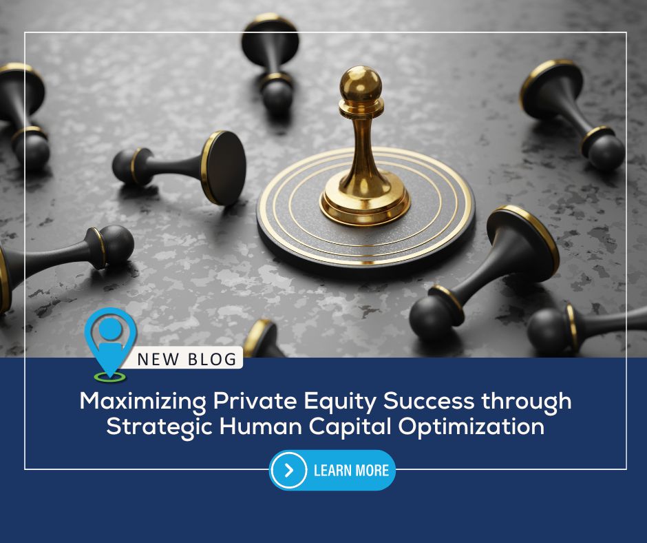 Maximizing Private Equity Success through Strategic Human Capital Optimization