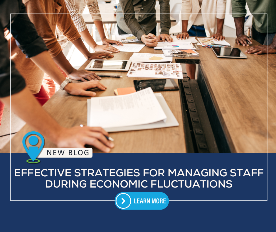 Effective Strategies for Managing Staff During Economic Fluctuations| RES