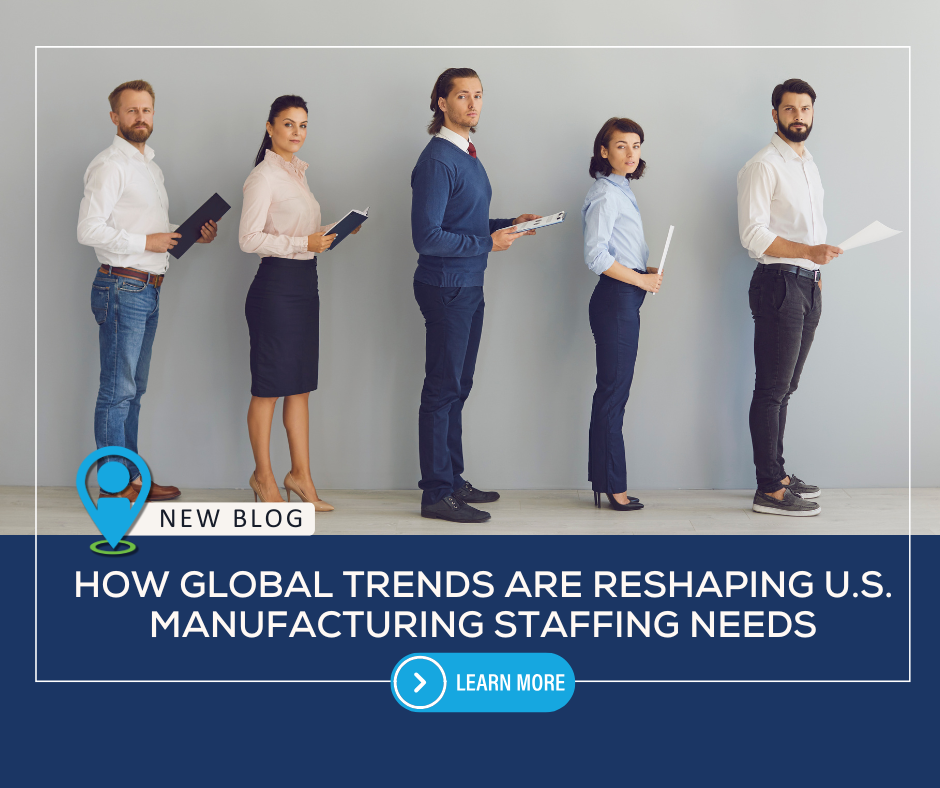 How Global Trends Are Reshaping U.S. Manufacturing Staffing Needs| RES