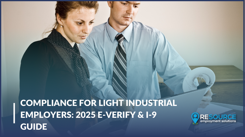 Compliance for Light Industrial Employers: 2025 E-Verify & I-9 Guide