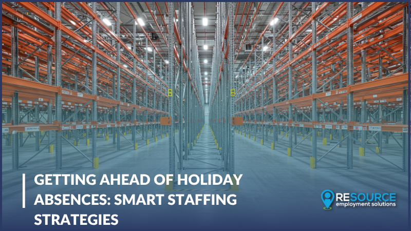 Getting Ahead of Holiday Absences: Smart Staffing Strategies