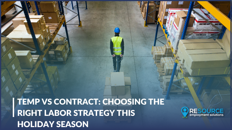 Temp vs Contract: Choosing the Right Labor Strategy This Holiday Season